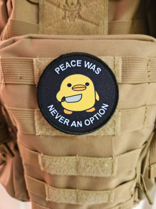 Peace was never an option duckling  with knife  meme 3" circle removable morale patch with hook and loop backing