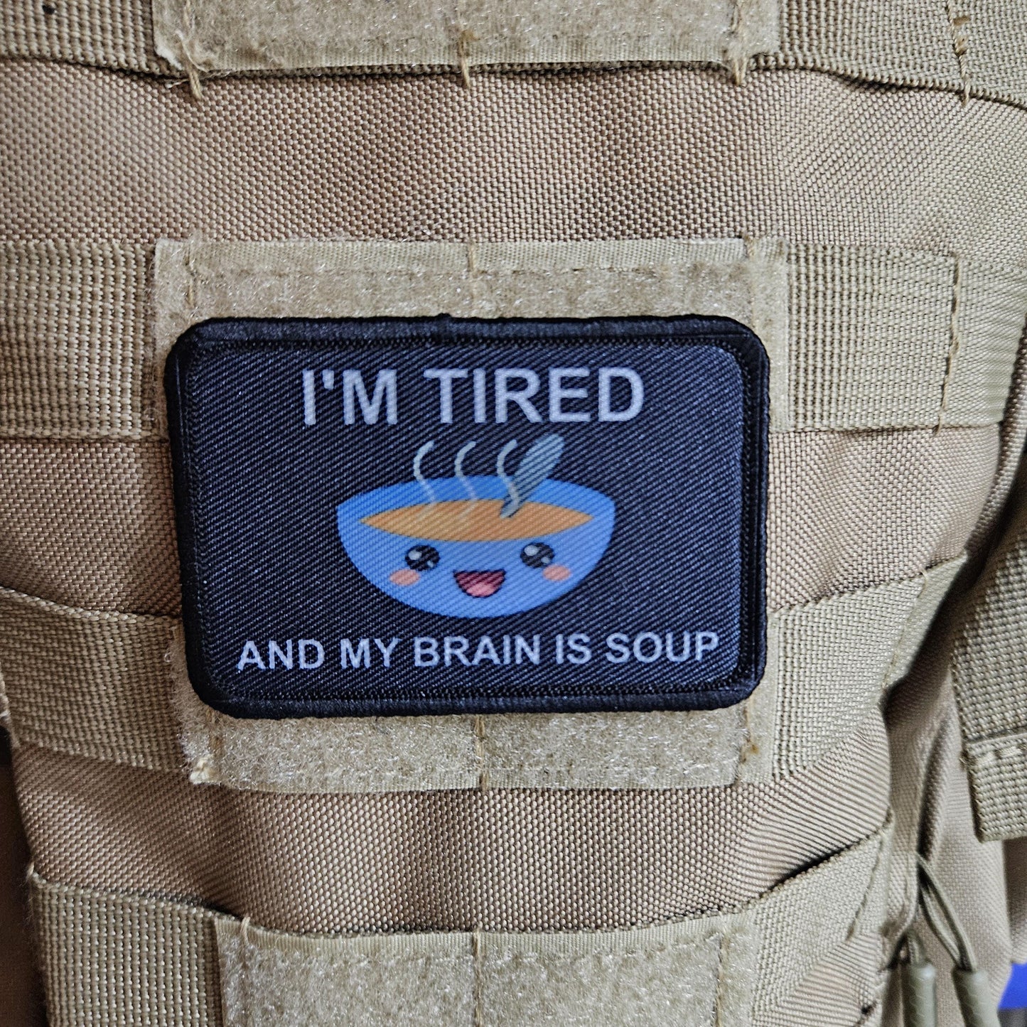 I'm tired and my brain is soup  meme  2"x3" morale patch with hook and loop backing
