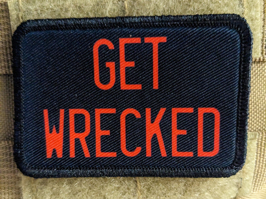 Get wrecked 2"x3" morale patch with hook and loop backing