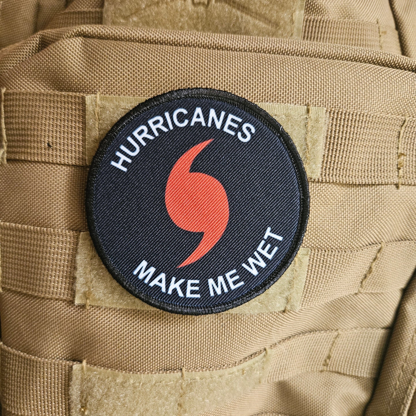 Hurricanes make me wet  3" circle morale patch with hook and loop backing