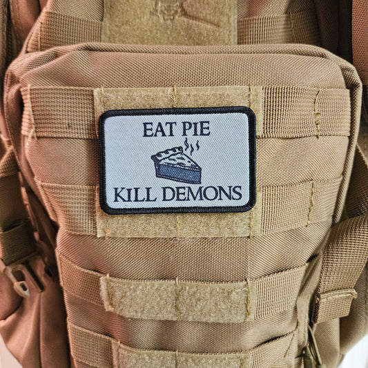 Eat pie kill demons funny meme  2"x3" removable morale patch with hook and loop backing