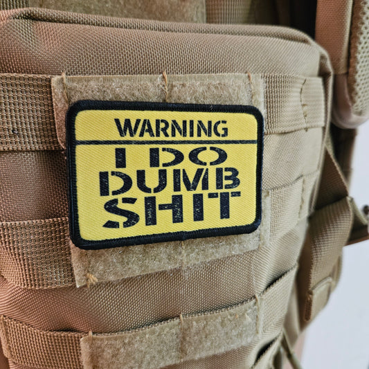 Warning I do dumb shit meme 2"x3" morale patch with hook and loop backing