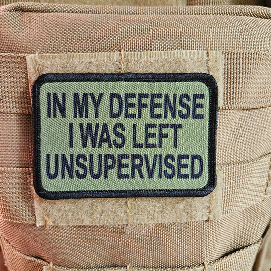 Green In My Defense I was left Unsupervised  removable patch 2"x3" morale patch with hook and loop backing