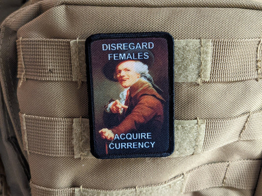 Disregard females acquire currency meme 2"x3" morale patch with hook and loop backing