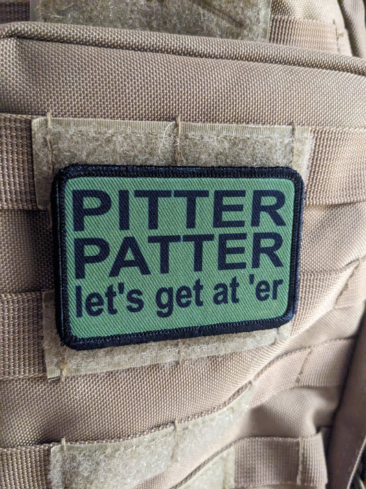 Olive green Pitter patter let's get at 'er meme 2"x3" removable morale patch with hook and loop backing