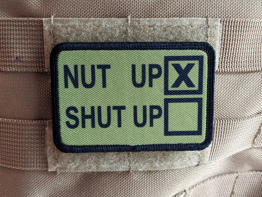Nut up or shut up check the box funny  2"x3" morale patch with hook and loop backing military joke meme