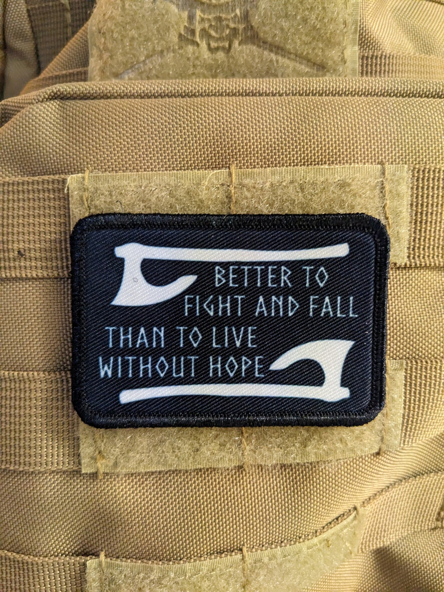 Better to fight and fall than to live without hope Viking Norse proverb 2"x3" morale patch with hook and loop backing