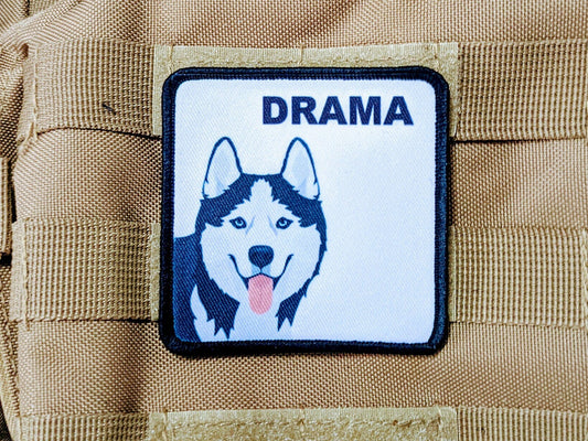 huskies are drama morale patch 3x3" square patch dog pets puppy with hook and loop backing