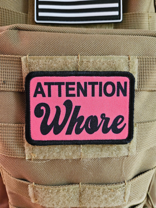Attention whore meme pink  2"x3" removable morale patch with hook and loop backing