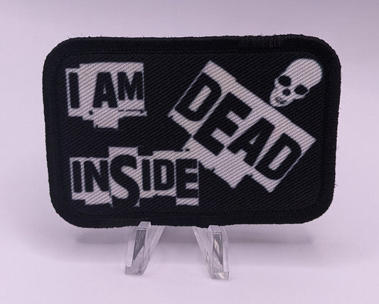 I am Dead Inside funny removable patch 2"x3" morale patch with hook and loop backing