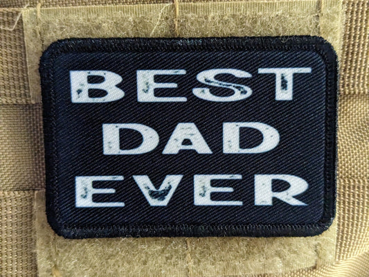 Best dad ever 2"x3" morale patch with hook and loop backing father's day edc