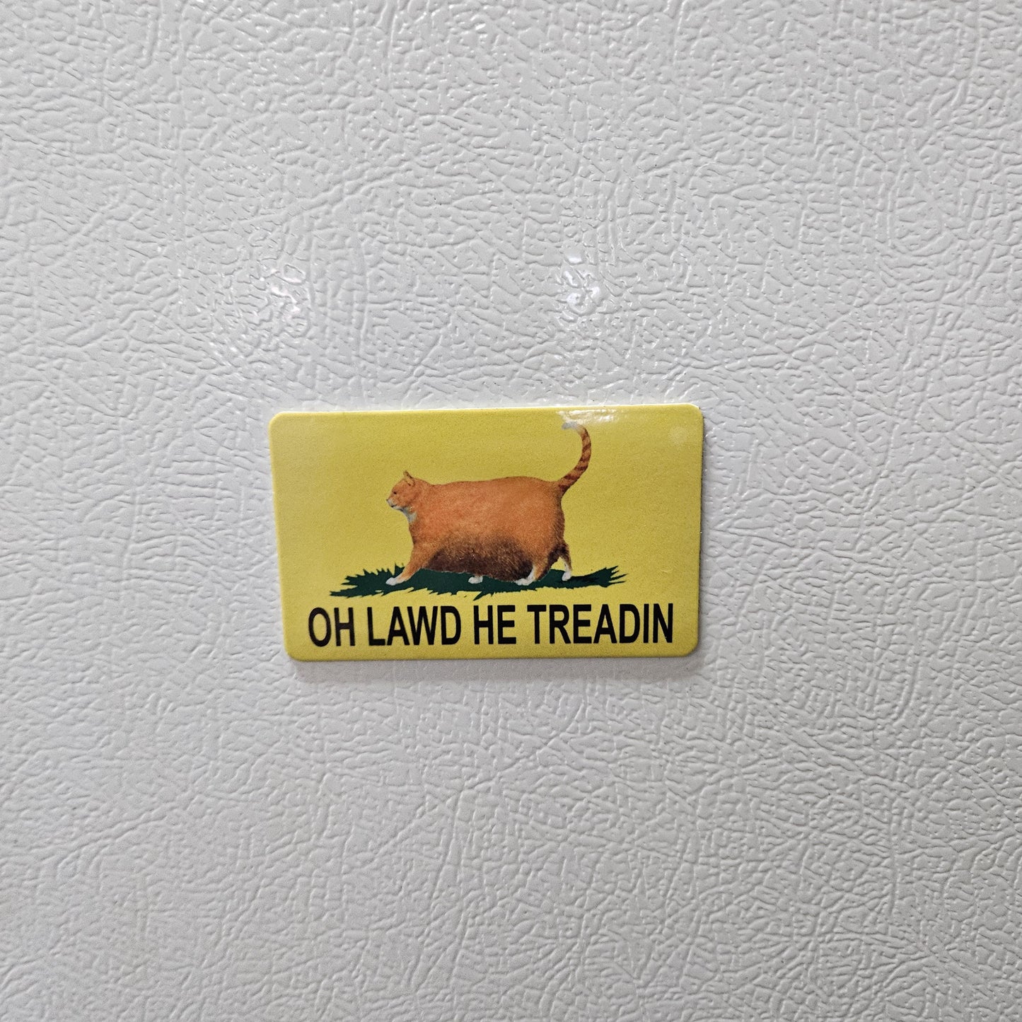 Oh lawd he treadin Gadsden flag parody fridge magnet 2x3.5" dimensions fat cat meme