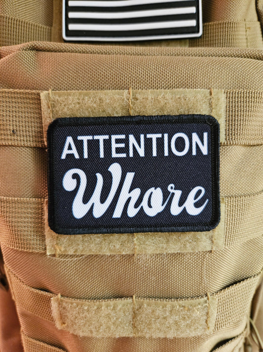 Attention whore meme BW  2"x3" removable morale patch with hook and loop backing