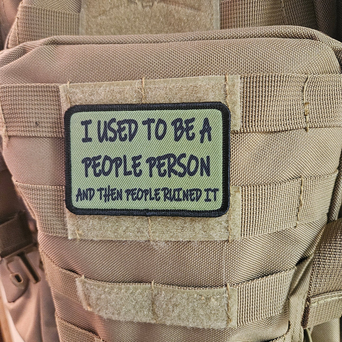 I used to be a people person and then people ruined it meme green 2"x3" removable morale patch with hook and loop backing