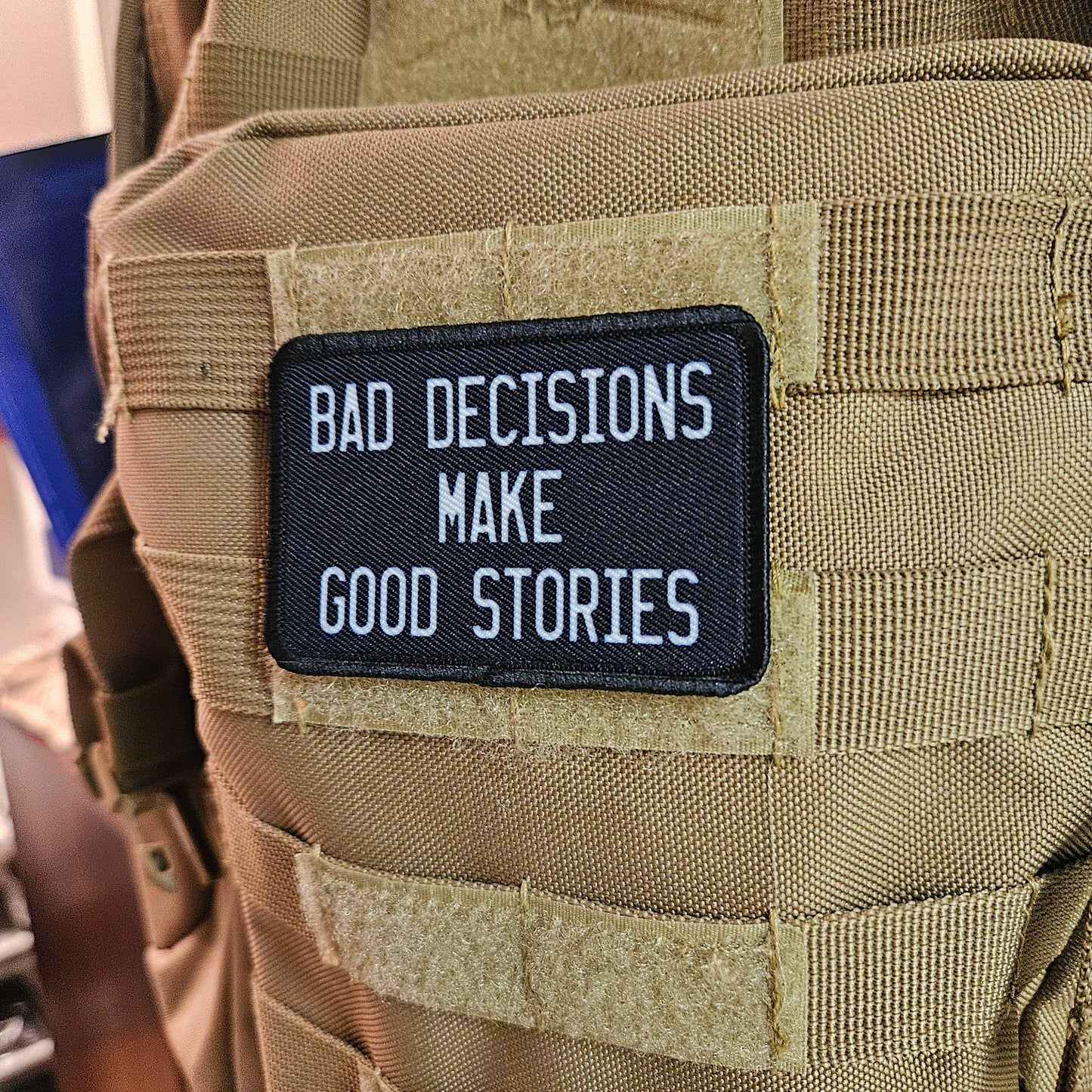 Bad decisions make good stories funny meme  2"x3" removable morale patch with hook and loop backing black and white