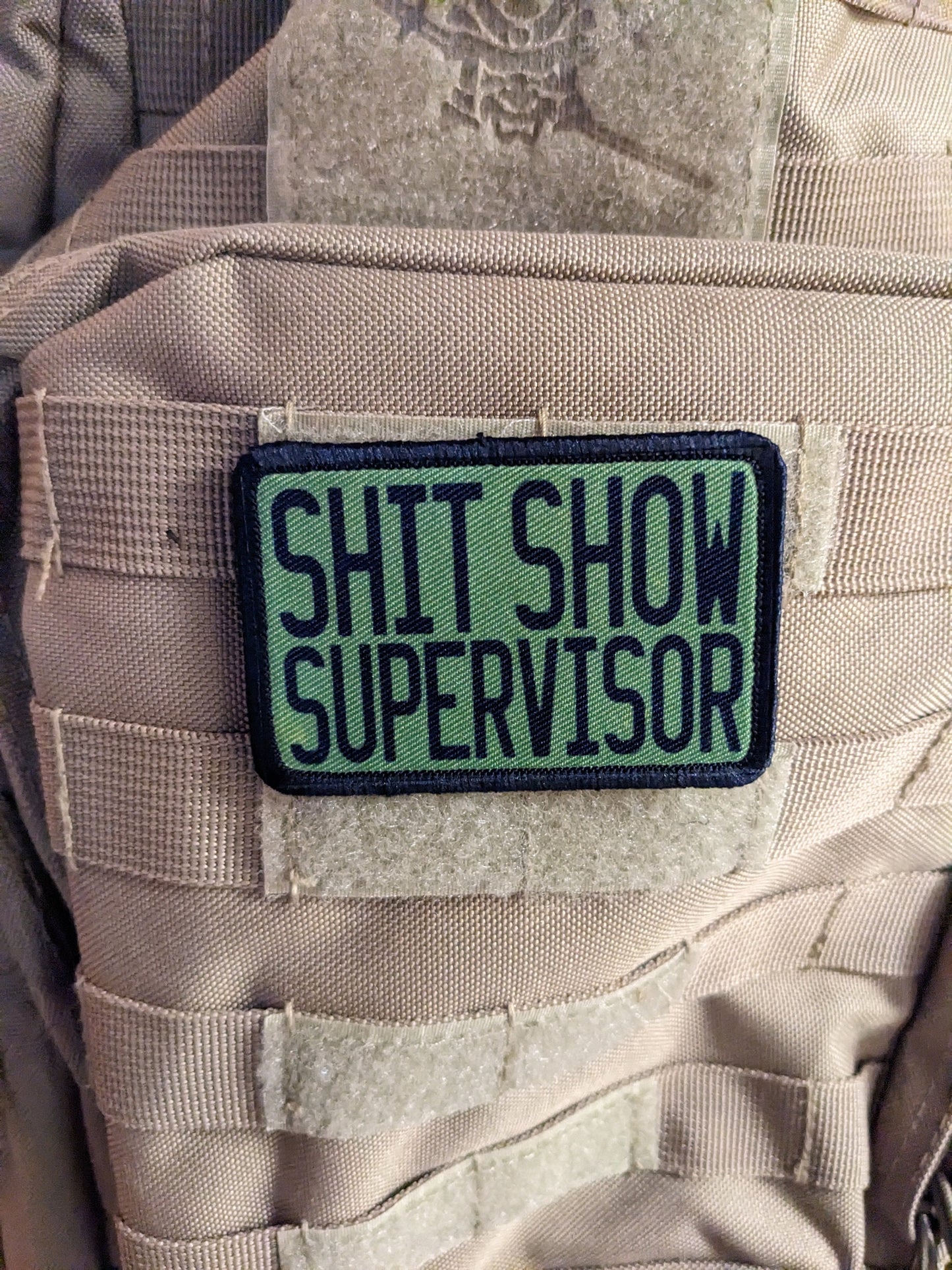 Green  Shit show supervisor funny patch 2" x3" inch morale patch hook and loop backing